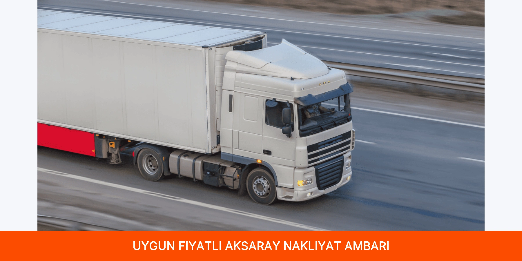 Uygun Fiyatlı Aksaray Nakliyat Ambarı
